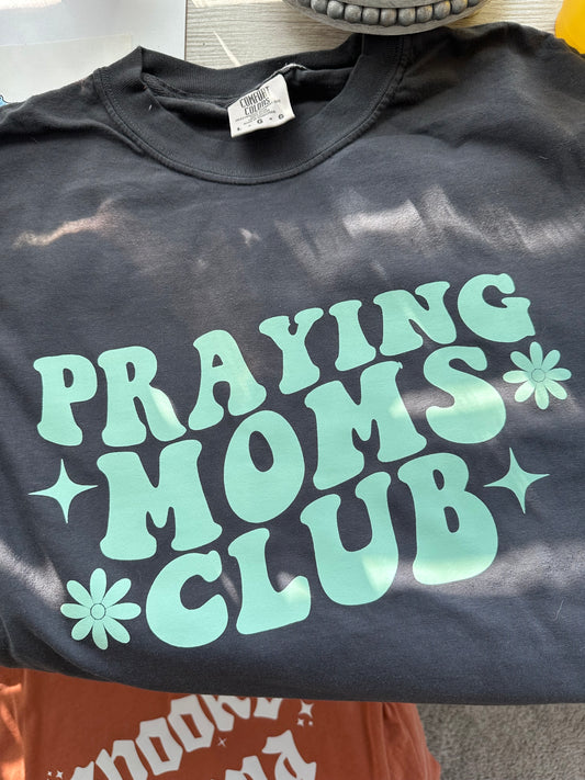 Praying moms club T-shirt