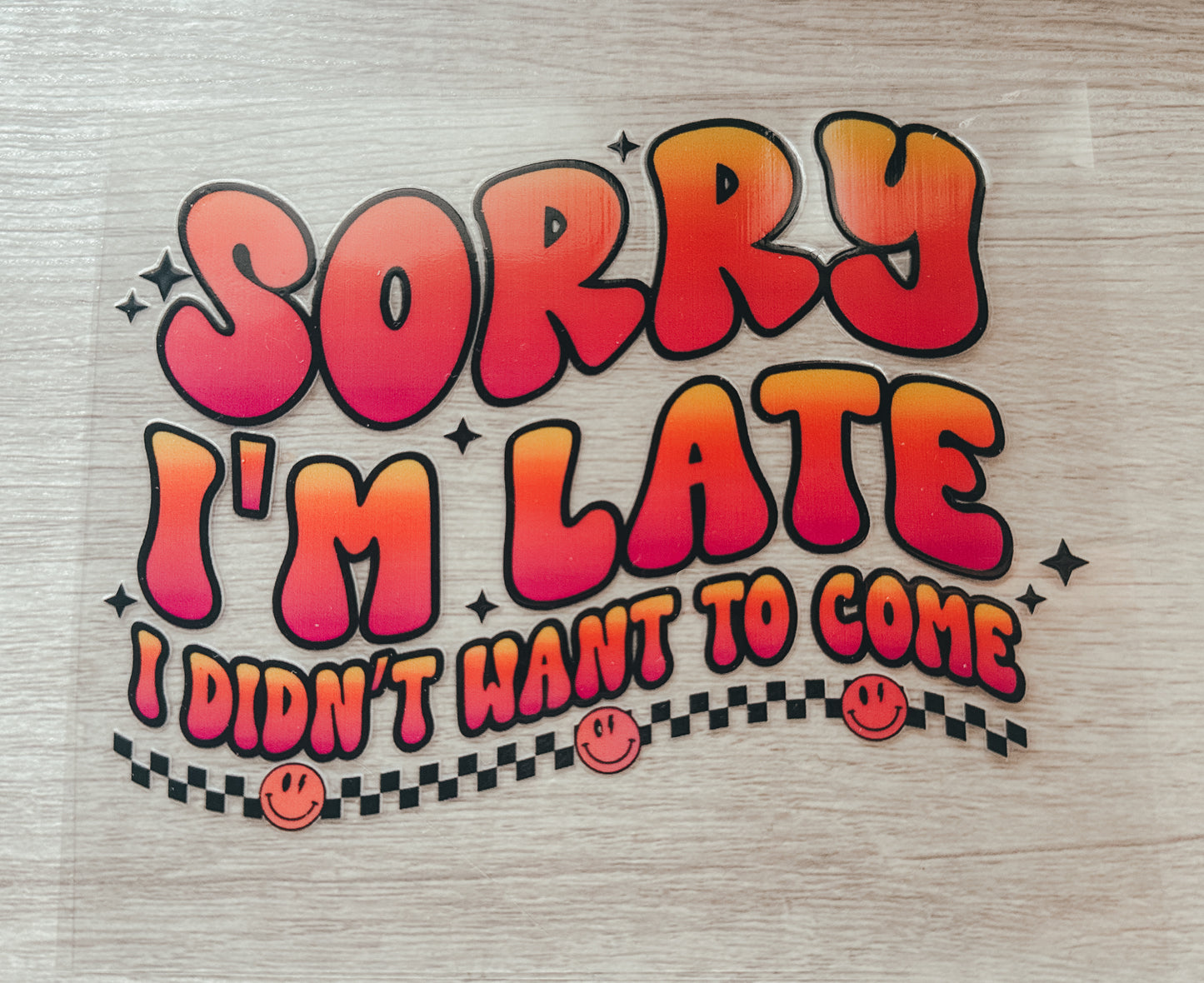 Sorry I’m Late Cup