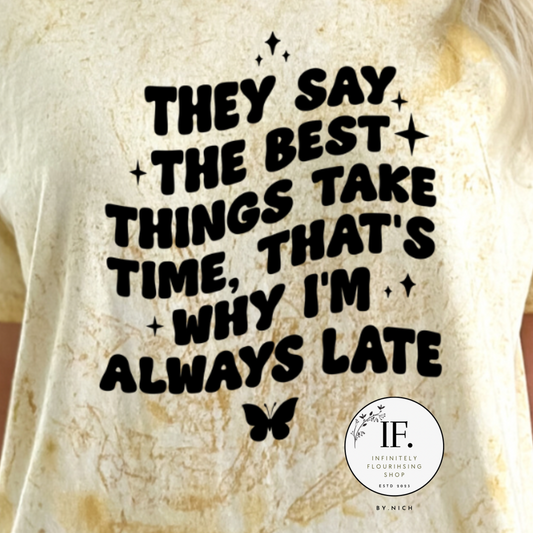 They say the best things take time